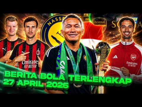 Pelatih INDONESIA Juara Di AL-NASSR 😍 TIJJANI Cabut Ke ARSENAL? 😲 MILAN Angkut GORETZKA & SORLOTH 😬