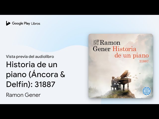 Vídeo relacionado con Historia de un piano: 31887 (Áncora & Delfín)