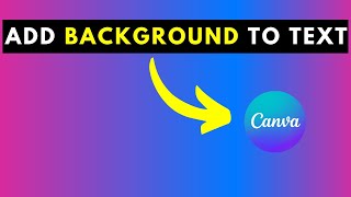 How to Add A Background to Text in Canva