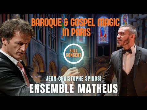 Baroque & Gospel Magic in Paris – Ensemble Matheus, Filippo Mineccia | (2018)