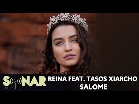 Reina - Salome feat Tasos Xiarcho - Official Music Video