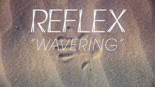 REFLEX - Wavering ( Preview )