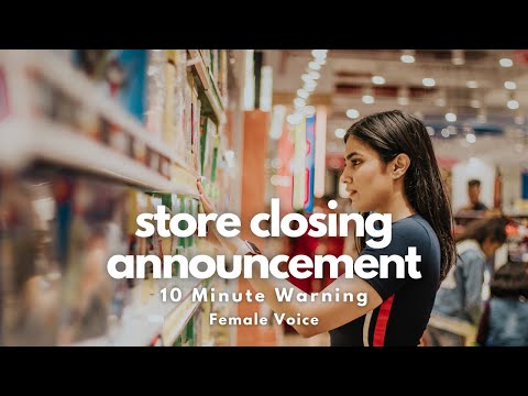 Female Voice - 10 Minute Store Closing Announcement