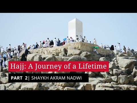 The Fiqh of Hajj in 25 mins: Everything You Need to Know | Shaykh Akram Nadwi