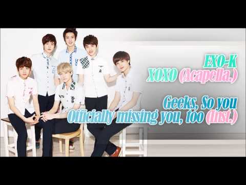 [MASHUP] EXO-K_XOXO (Acapella.) + Geeks, So you_Officially missing you, too (Inst.)