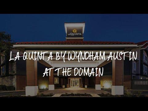 La Quinta by Wyndham Austin at The Domain Review - Austin , United States of America