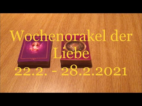 Wochenorakel der Liebe vom 22.2. - 28.2.2021