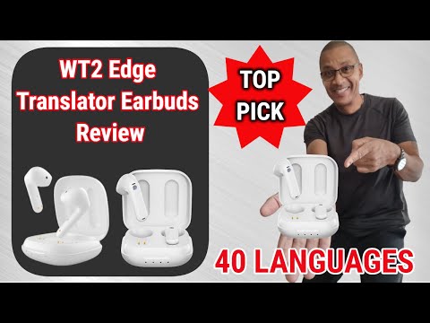 Introducing The Timekettle WT2 Edge Translator Earbuds - Best Language Translator Earbuds 2023