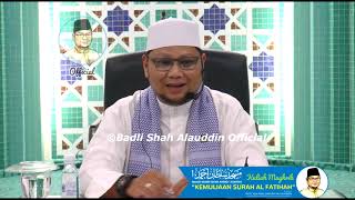 Download lagu KEMULIAAN SURAH AL-FATIHAH | Ustaz Badli Shah Alauddin mp3