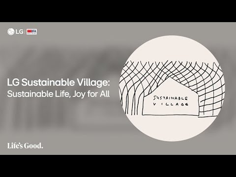 LG at IFA 2023: Sustainable Village - Sustainable Life, Joy for All I LG