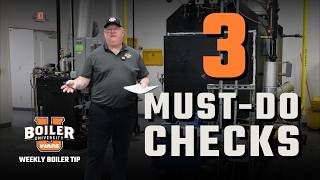 3 Things to Check Every Time You Walk Into a Boiler Room