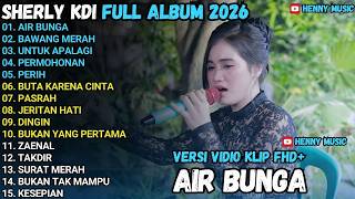 Download lagu SHERLY KDI AIR BUNGA - UNTUK APALAGI - TERPAKSA - OM ADELLA FULL ALBUM TERBARU 2026 mp3 Download lagu SHERLY KDI AIR BUNGA - UNTUK APALAGI - TERPAKSA - OM ADELLA FULL ALBUM TERBARU 2026 mp3