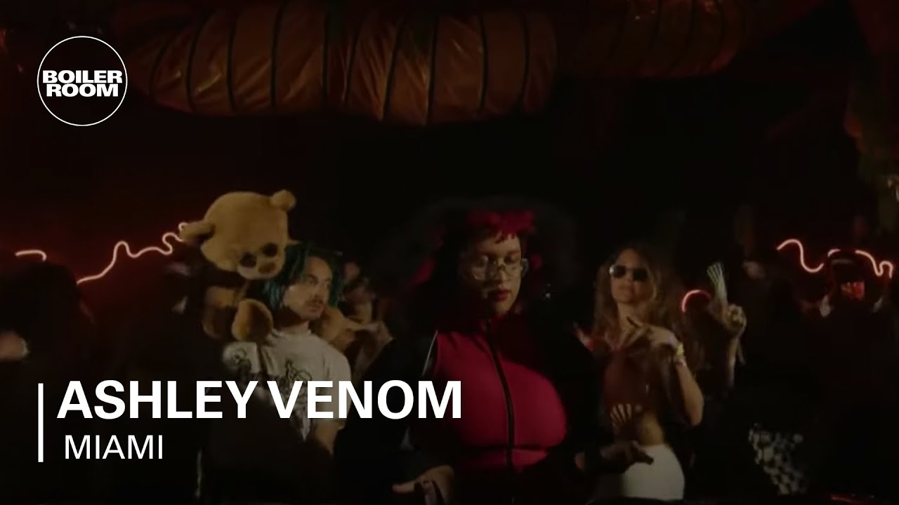 Ashley Venom - Ashley Venom | Boiler Room Miami