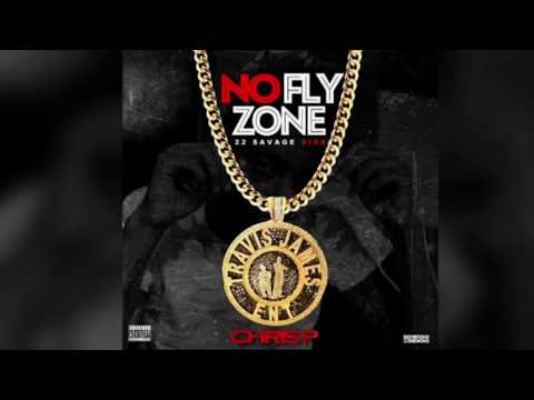 Chris P - "No Fly Zone" (22 savage diss)