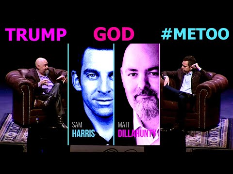 GOD, TRUMP & #metoo - Sam Harris & Matt Dillahunty