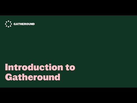 Introduction to Gatheround