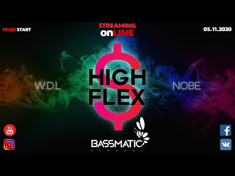 💨 🐝 High Flex & Basssmatic Records live stream W.D.L b2b NOBE