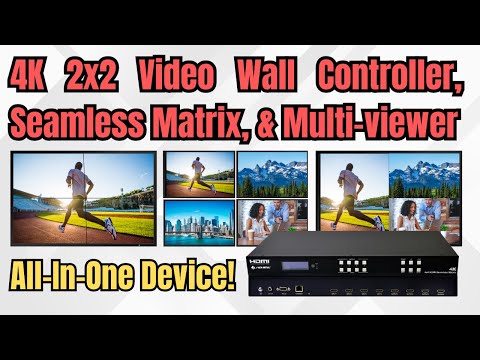 4K 2x2 Video Wall Controller, Seamless Matrix, & Multi-viewer Product Overview
