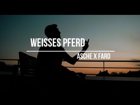 ASCHE x FARD - WEISSES PFERD (prod. Cayk92)