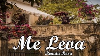 Me Leva - Renata Rosa | Velho Chico