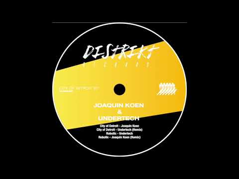 JOAQUIN KOEN - CITY OF DETROIT [DISTRIKT RECORDS]