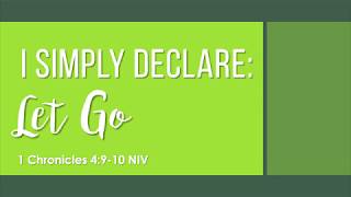 I SIMPLY DECLARE   LET GO  by Rev Brendo S Medina