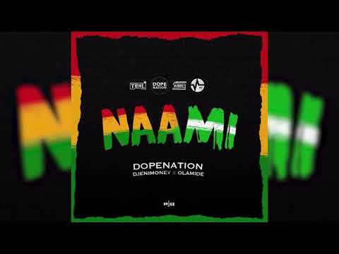 DopeNation x Dj Enimoney x Olamide - Naami  (Audio Slide)