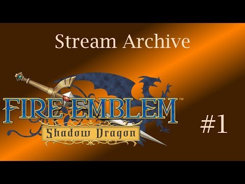 [Blind Permadeath Playthrough] Fire Emblem: Shadow Dragon - Part 1