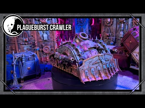 Death Guard Army Showcase . Plagueburst Crawler