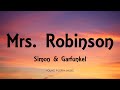 Simon & Garfunkel - Mrs  Robinson (Lyrics)