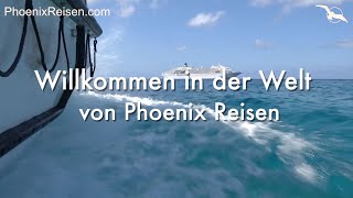 Phoenix Reisen: Willkomme in der Welt von Phoenix Reisen Phoenix Reisen: Willkomme in der Welt von Phoenix Reisen