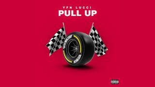 YFN Lucci - Pull Up (Official Audio)