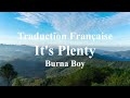 Burna Boy - It's Plenty ( Traduction Française & Lyrics )