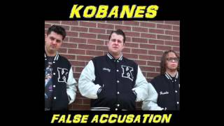 The Kobanes - False Accusation Full Album
