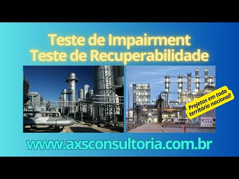 Teste de Impairment ou Teste de Recuperabilidade - uma obrigação legal a empresas do Lucro Real Consultoria Empresarial Passivo Bancário Ativo Imobilizado Ativo Fixo