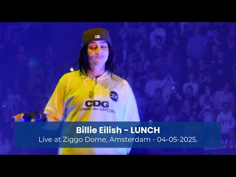 Billie Eilish - LUNCH [Live at Ziggo Dome, Amsterdam - 04-05-2025]