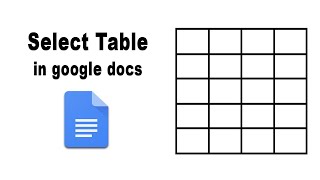 How to select a table in google docs document
