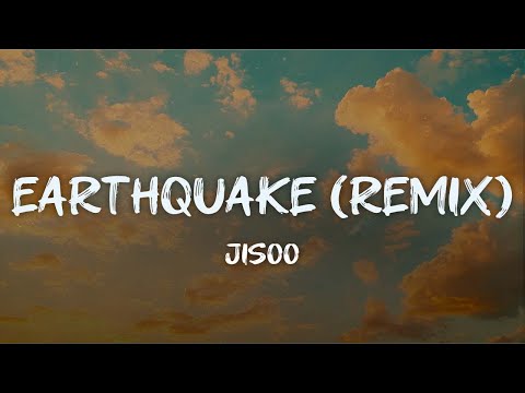 JISOO - earthquake (remix) (lyrics)