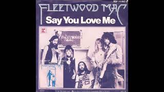 Fleetwood Mac - Say You Love Me (Single Version) (Re-Do) (1976)