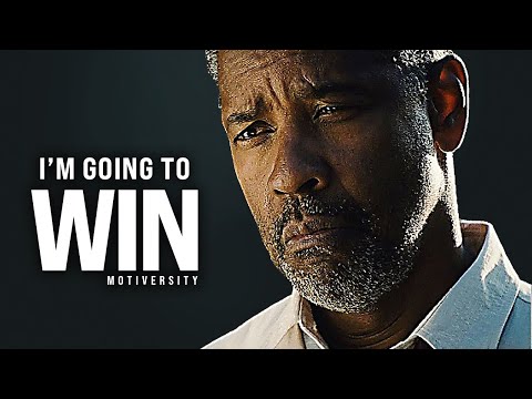 I'M GOING TO WIN - Best Motivational Speech Video (Featuring Denzel Washington)