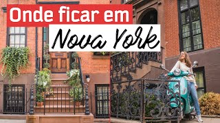HOSPEDAGEM EM NOVA YORK: guia de bairros + dicas para ECONOMIZAR