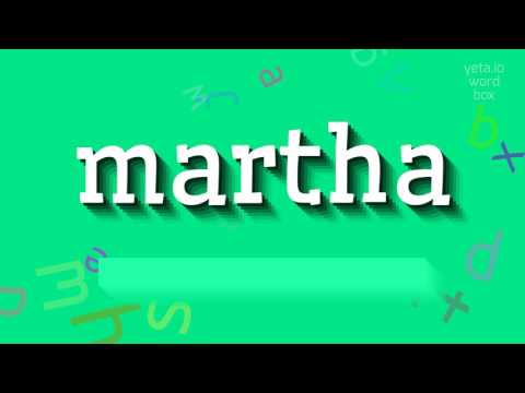 How to say "martha"! (High Quality Voices)