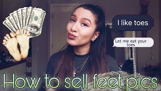 How to SELL FEET PICTURES *TEA *MY STORY