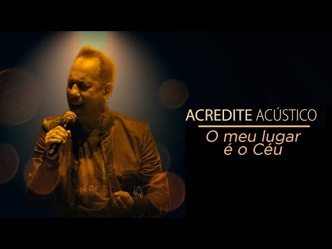 O Meu Lugar é o Céu | DUNGA #AcrediteAcústico