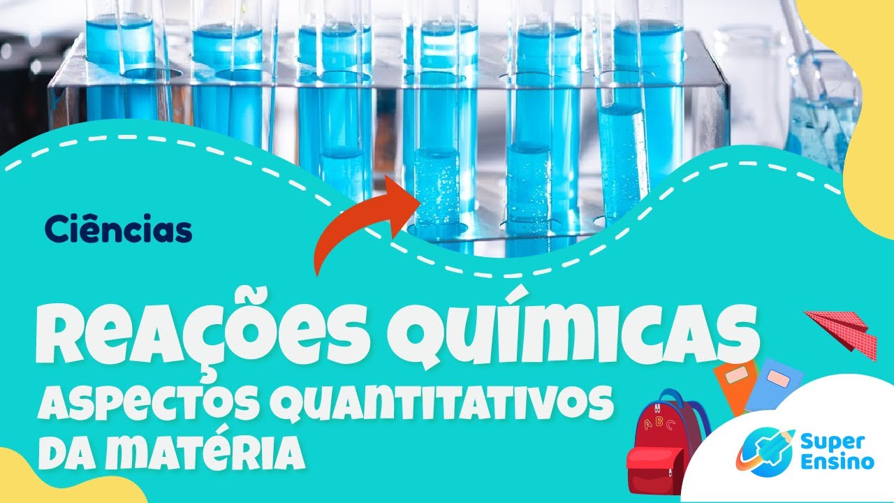 REAÇÕES QUÍMICAS - Aspectos quantitativos da matéria | Ciências 9º Ano