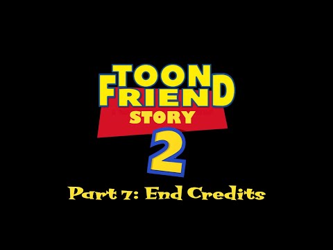 Toon Friend Story 2 (Toy Story 2) Part 7