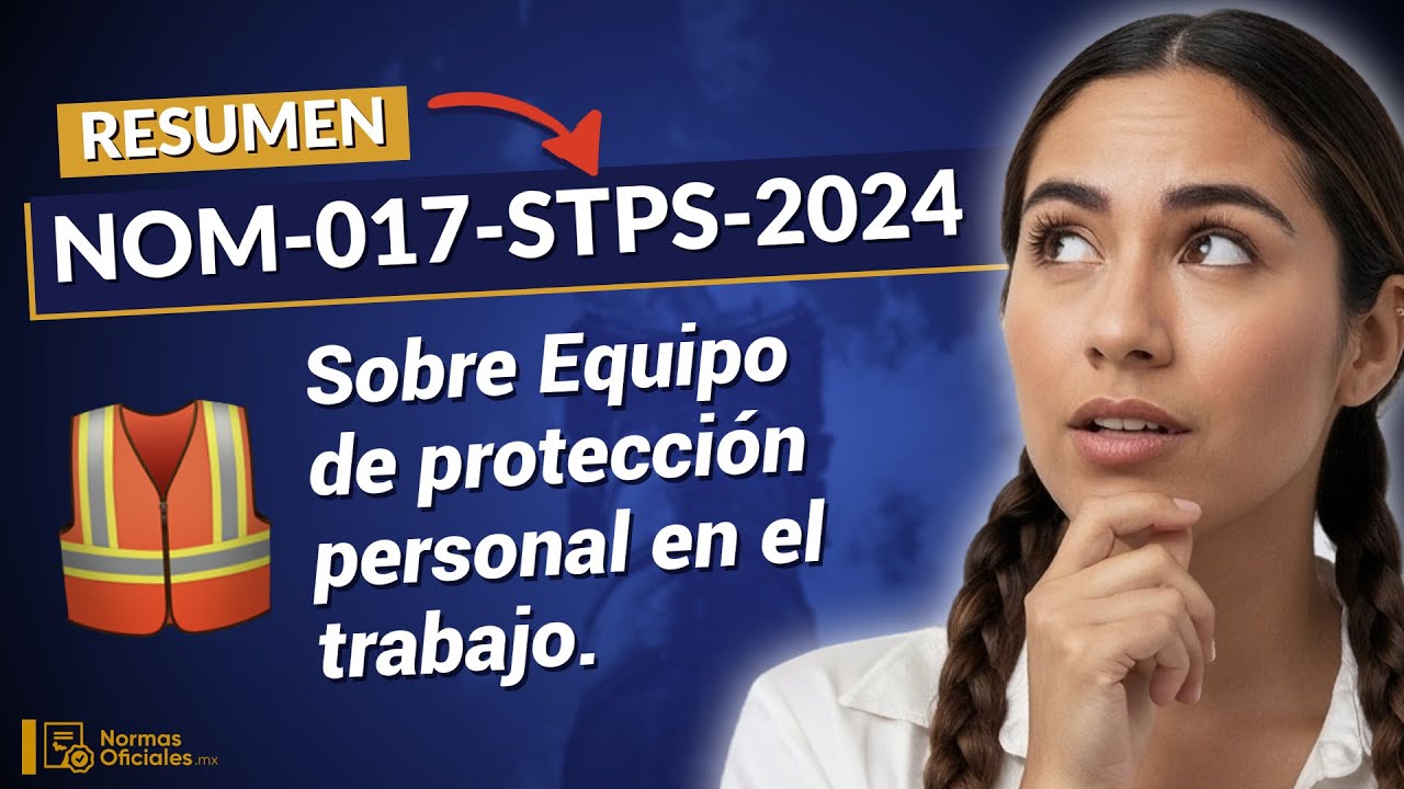 🦺 [Summary] NOM-017-STPS-2024 on Personal Protective Equipment (Key Points)