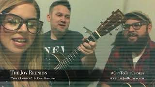 KACEY MUSGRAVES SPACE COWBOY | PERFORMED BY COUNTRY MUSIC TRIO | THE JOY REUNION