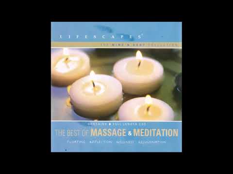 The Best of Massage & Meditation [Disc 1] - Lifescapes Compilation