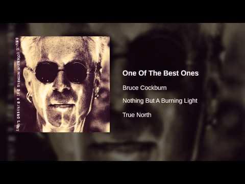 Bruce Cockburn - One Of The Best Ones